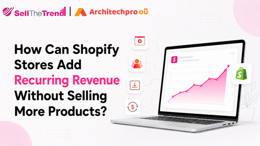 How Can Shopify Stores Add Recurring Revenue Without Selling More Products?